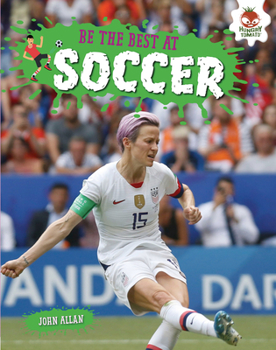 Library Binding Be the Best at Soccer Book