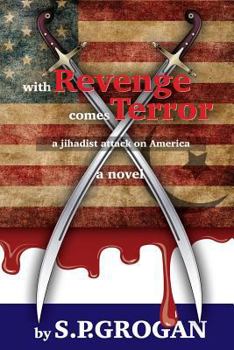 Paperback With Revenge comes Terror: a Jihadist Attack on America Book