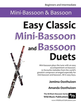 Paperback Easy Classic Mini-Bassoon and Bassoon Duets: 25 favourite melodies by the world's greatest composers where the mini-bassoon plays the tune and bassoon Book
