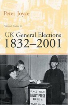 Paperback Politico's Guide to UK General Elections: 1832-2001 Book