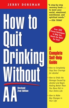 Paperback How to Quit Drinking Without AA, Revised 2nd Edition: A Complete Self-Help Guide Book