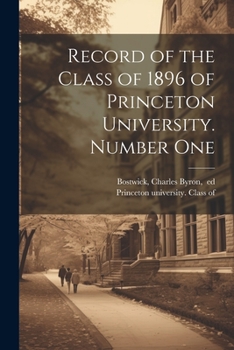 Paperback Record of the Class of 1896 of Princeton University. Number One Book
