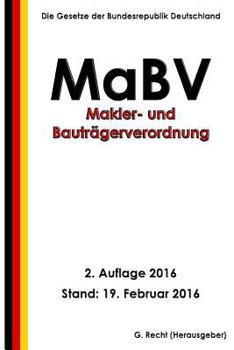 Paperback Makler- und Bauträgerverordnung - MaBV, 2. Auflage 2016 [German] Book