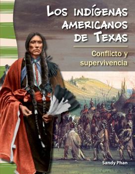 Paperback Los Indígenas Americanos de Texas: Conflicto Y Supervivencia [Spanish] Book