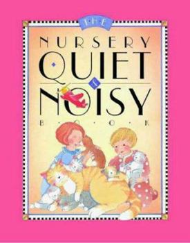 Hardcover The Nursery Quiet & Noisy Book