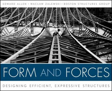 Hardcover Form and Forces: Designing Efficient, Expressive Structures [With Access Code] Book