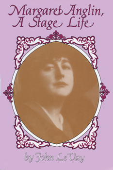 Hardcover Margaret Anglin: A Stage Life Book