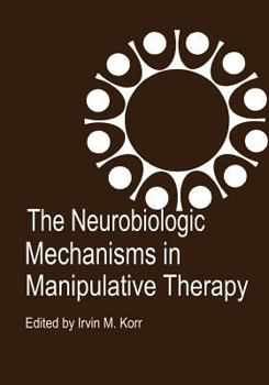 Paperback The Neurobiologic Mechanisms in Manipulative Therapy Book