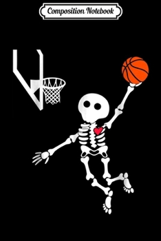 Paperback Composition Notebook: basketball skeleton halloween Journal/Notebook Blank Lined Ruled 6x9 100 Pages Book