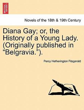 Paperback Diana Gay; Or, the History of a Young Lady. (Originally Published in "Belgravia."). [French] Book