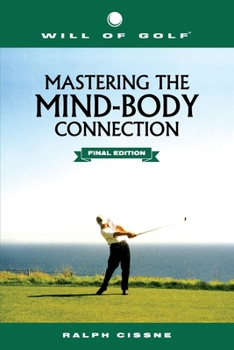 Paperback Will of Golf: Mastering the Mind-Body Connection: Final Edition Book
