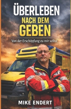Paperback Überleben nach dem Geben: Von der Erschöpfung zu mir selbst [German] Book