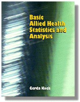 Paperback Basic Allied Health Statistics and Analysis Book