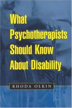 Hardcover What Psychotherapists Should Know about Disability Book