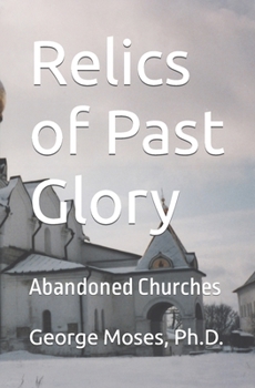 Paperback Relics of Past Glory: Abandoned Churches Book