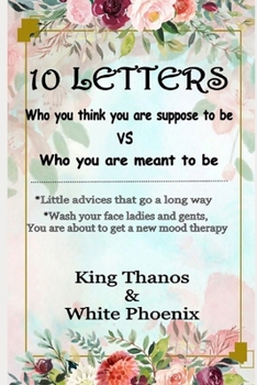 10 Letters: Who you think you are suppose to be vs Who you are meant to be: Little advices that go a long way, wash your face ladies and gents, you are about to get a new mood therapy