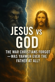 Jesus vs God: The War Christians Forgot — Was Yahweh Ever the Father at All? (Ian Jacklin's - Truth Beyond Religion & History)