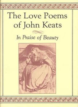 Hardcover The Love Poems of John Keats: In Praise of Beauty Book