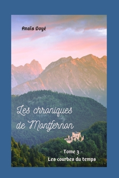 Paperback Les Chroniques de Montfernon: Les courbes du temps [French] Book