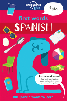 Lonely Planet Kids First Words - Spanish - Book  of the Lonely Planet Kids