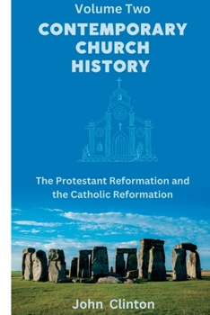 Paperback Contemporary Church History: The Protestant Reformation and the Catholic Reformation Book