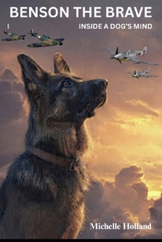 Paperback Inside a Dog's Mind: Benson the Brave Book