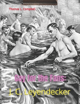Paperback Gay For The Fans: J.C. Leyendecker Book