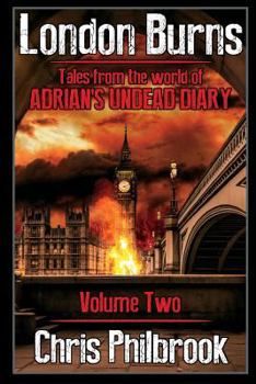 Paperback London Burns: Tales from the world of Adrian's Undead Diary volume two Book