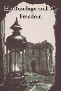 My Bondage and My Freedom