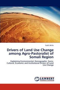 Paperback Drivers of Land Use Change Among Agro-Pastoralist of Somali Region Book