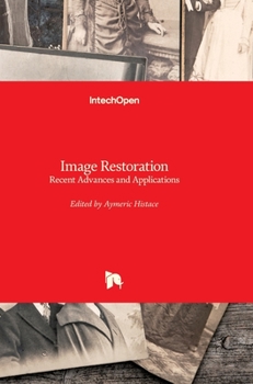 Hardcover Image Restoration: Recent Advances and Applications Book