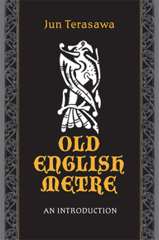 Old English Metre: An Introduction - Book  of the Toronto Anglo-Saxon Series