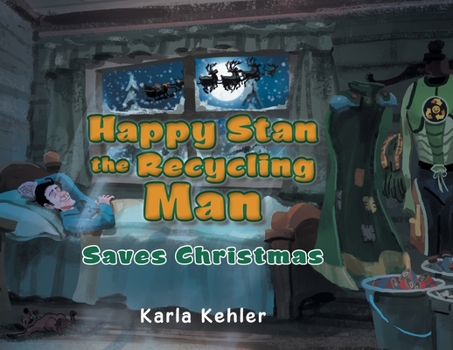 Paperback Happy Stan the Recycling Man: Saves Christmas Book
