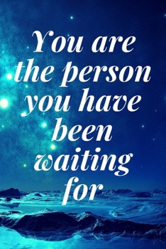 Paperback You are the person you have been waiting for: The Motivation Journal That Keeps Your Dreams /goals Alive and make it happen Book