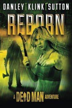 Reborn (A Dead Man Adventure) (Kindle Serial)