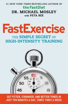 Hardcover FastExercise: The Simple Secret of High-Intensity Training Book