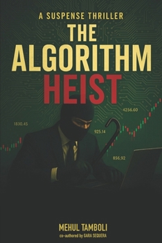 Paperback The Algorithm Heist: One heist to rewrite the future Book