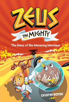 Hardcover Zeus the Mighty #2: The Maze of the Menacing Minotaur Book