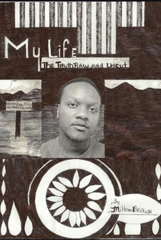 Paperback My Life: The Truth Raw and Uncut Book