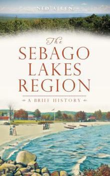 Hardcover The Sebago Lakes Region Book