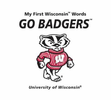 Hardcover My First Wisconsin Words Go Badgers Book