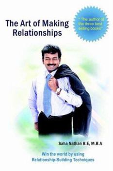 Paperback The Art of Making Relationships: Win the World by Using Relationship-Building Techniques Book