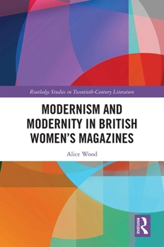 Paperback Modernism and Modernity in British Women's Magazines Book