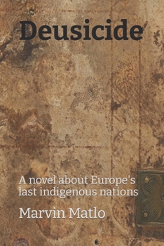 Paperback Deusicide: A novel about Europe's last indigenous nations Book