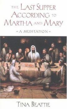 Paperback The Last Supper According to Martha and Mary Book