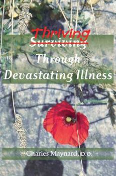 Paperback Thriving Through Devastating Illness Book