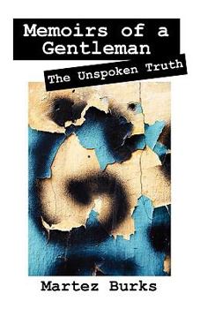 Paperback Memoirs of a Gentleman: The Unspoken Truth Book