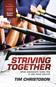 Paperback Striving Together Curriculum (Student Edition): What Teamwork Looks Like in the Local Church Book