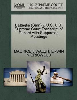 Paperback Battaglia (Sam) V. U.S. U.S. Supreme Court Transcript of Record with Supporting Pleadings Book