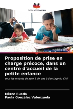 Paperback Proposition de prise en charge précoce, dans un centre d'accueil de la petite enfance [French] Book